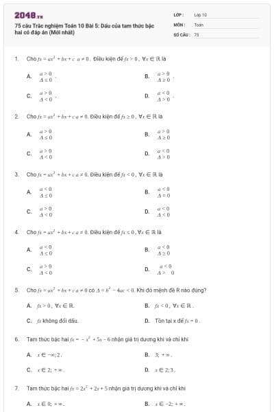 75 câu Trắc nghiệm Toán 10 Bài 5: Dấu của tam thức bậc hai có đáp án (Mới nhất)