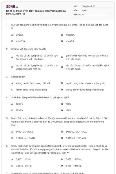 Bộ 25 đề thi ôn luyện THPT Quốc gia môn Vật lí có lời giải năm 2022 (Đề 19)