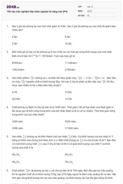 100 câu trắc nghiệm Hạt nhân nguyên tử nâng cao (P4)