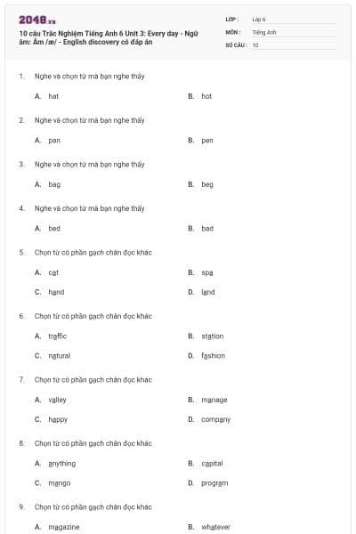 10 câu Trắc Nghiệm Tiếng Anh 6 Unit 3: Every day - Ngữ âm: Âm /æ/ - English discovery có đáp án