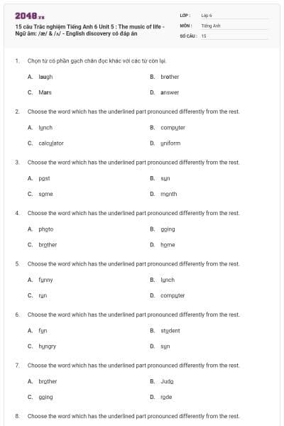 15 câu Trắc nghiệm Tiếng Anh 6 Unit 5 : The music of life - Ngữ âm: /æ/ & /ʌ/ - English discovery có đáp án