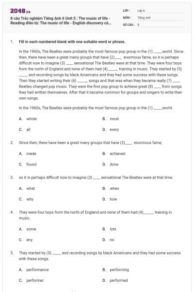 8 câu Trắc nghiệm Tiếng Anh 6 Unit 5 : The music of life - Reading điền từ: The music of life - English discovery có đáp án