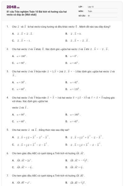 81 câu Trắc nghiệm Toán 10 Bài tích vô hướng của hai vecto có đáp án (Mới nhất)
