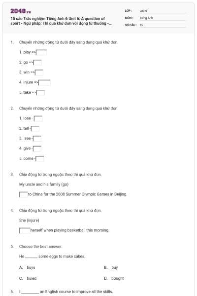 15 câu Trắc nghiệm Tiếng Anh 6 Unit 6: A question of sport - Ngữ pháp: Thì quá khứ đơn với động từ thường - English discovery có đáp án