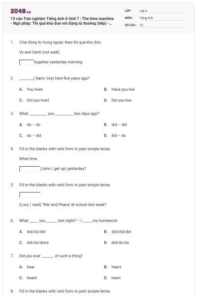 15 câu Trắc nghiệm Tiếng Anh 6 Unit 7 : The time machine - Ngữ pháp: Thì quá khứ đơn với động từ thường (tiếp) - English discovery có đáp án