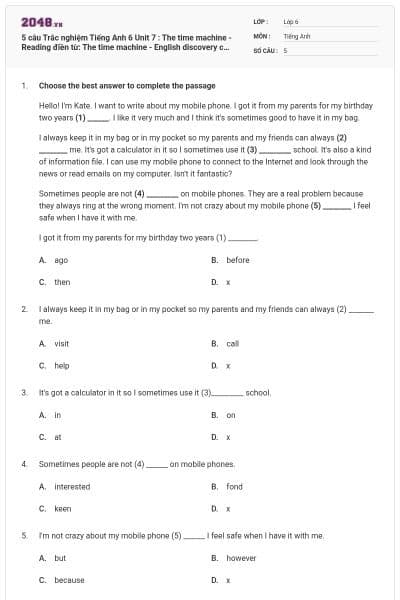 5 câu Trắc nghiệm Tiếng Anh 6 Unit 7 : The time machine - Reading điền từ: The time machine - English discovery có đáp án
