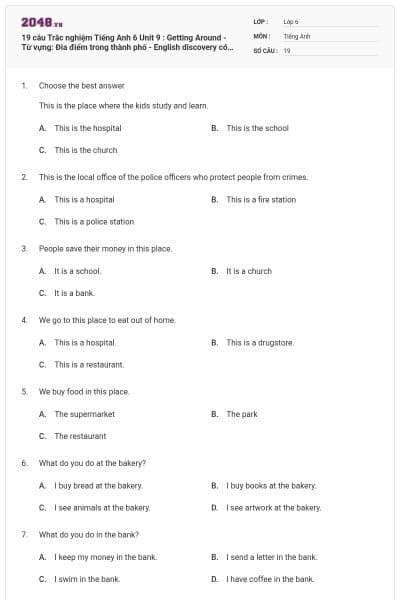 19 câu Trắc nghiệm Tiếng Anh 6 Unit 9 : Getting Around - Từ vựng: Đia điểm trong thành phố - English discovery có đáp án