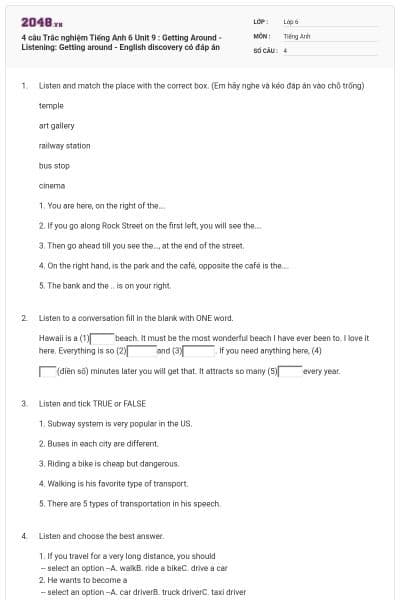 4 câu Trắc nghiệm Tiếng Anh 6 Unit 9 : Getting Around - Listening: Getting around - English discovery có đáp án