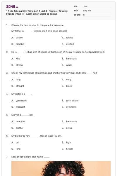 17 câu Trắc nghiệm Tiếng Anh 6 Unit 3 : Friends - Từ vựng: Friends (Phần 1) - iLearn Smart World có đáp án
