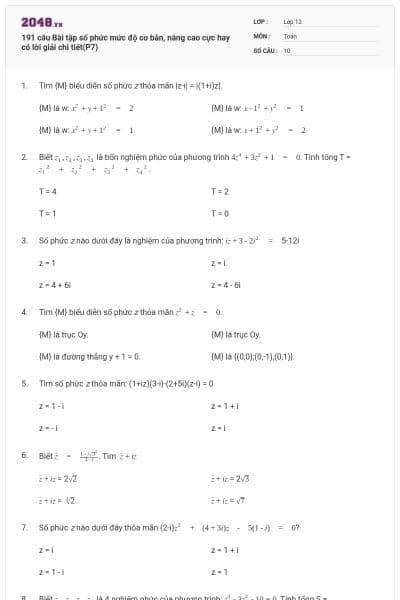 191 câu  Bài tập số phức mức độ cơ bản, nâng cao cực hay có lời giải chi tiết(P7)