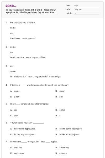 15 câu Trắc nghiệm Tiếng Anh 6 Unit 5 : Around Town - Ngữ pháp: Từ chỉ số lượng Some/ Any - iLearn Smart World có đáp án
