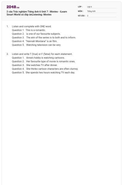 2 câu Trắc nghiệm Tiếng Anh 6 Unit 7 : Movies - iLearn Smart World có đáp ánListening: Movies