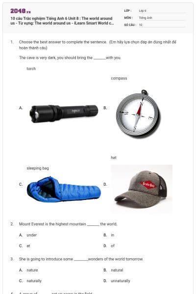 10 câu Trắc nghiệm Tiếng Anh 6 Unit 8 : The world around us - Từ vựng: The world around us - iLearn Smart World có đáp án