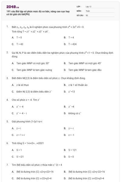 191 câu  Bài tập số phức mức độ cơ bản, nâng cao cực hay có lời giải chi tiết(P6)