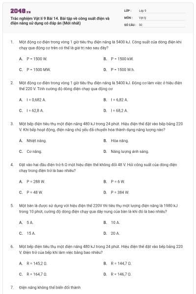 Trắc nghiệm Vật lí 9 Bài 14. Bài tập về công suất điện và điện năng sử dụng có đáp án (Mới nhất)