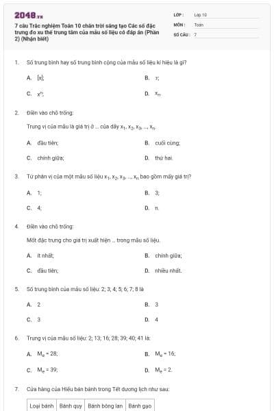 7 câu Trắc nghiệm Toán 10 chân trời sáng tạo Các số đặc trưng đo xu thế trung tâm của mẫu số liệu có đáp án (Phần 2) (Nhận biết)