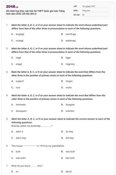 Đề minh họa theo cấu trúc thi THPT Quốc gia môn Tiếng Anh năm 2022 (30 đề) (Đề 2)