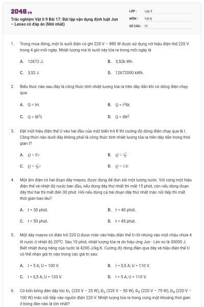 Trắc nghiệm Vật lí 9 Bài 17: Bài tập vận dụng định luật Jun – Lenxơ có đáp án (Mới nhất)