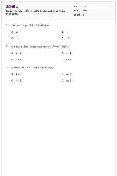3 câu Trắc nghiệm Số vô tỉ. Căn bậc hai số học có đáp án (Vận dụng)