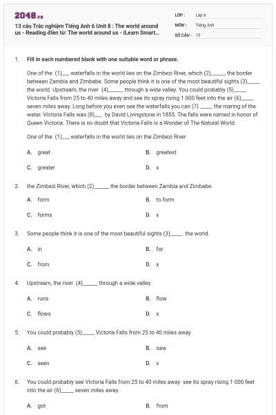 13 câu Trắc nghiệm Tiếng Anh 6 Unit 8 : The world around us - Reading điền từ: The world around us - iLearn Smart World có đáp án
