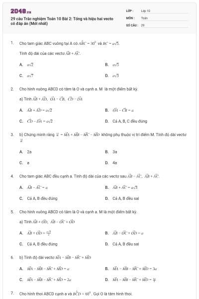 29 câu Trắc nghiệm Toán 10 Bài 2: Tổng và hiệu hai vecto có đáp án (Mới nhất)