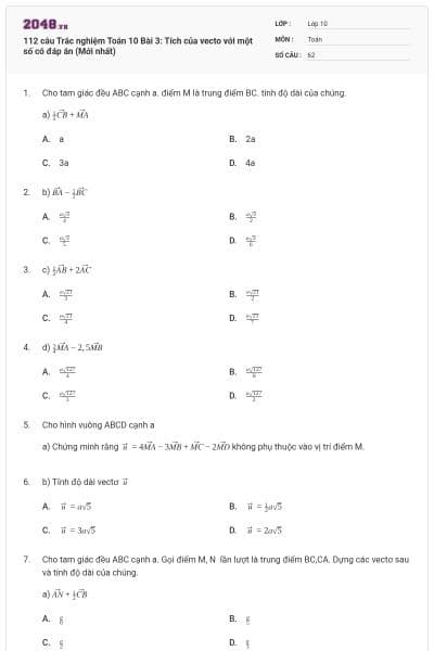 112 câu Trắc nghiệm Toán 10 Bài 3: Tích của vecto với một số có đáp án (Mới nhất)