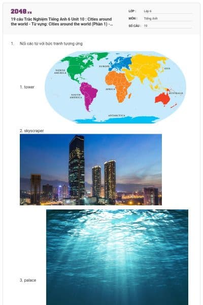 19 câu Trắc Nghiệm Tiếng Anh 6 Unit 10 : Cities around the world - Từ vựng: Cities around the world (Phần 1) - iLearn Smart World có đáp án