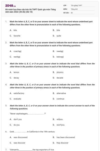 Đề minh họa theo cấu trúc thi THPT Quốc gia môn Tiếng Anh năm 2022 (30 đề) (Đề 10)