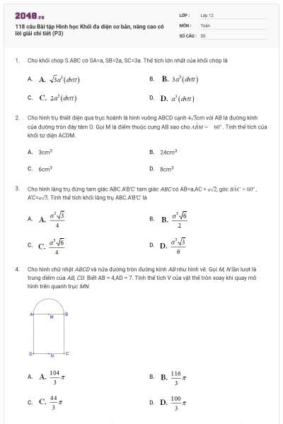 118 câu  Bài tập Hình học Khối đa diện cơ bản, nâng cao có lời giải chi tiết (P3)