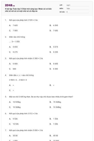 8 bài tập Toán lớp 3 Chân trời sáng tạo: Nhân số có bốn chữ số với số có một chữ số có đáp án