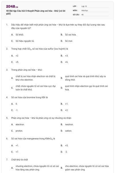 40 Bài tập Câu hỏi lí thuyết Phản ứng oxi hóa - khử (có lời giải)