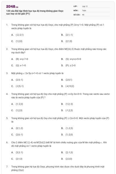 120 câu Bài tập Hình học  tọa độ trong không gian Oxyz cực hay có lời giải (P1)