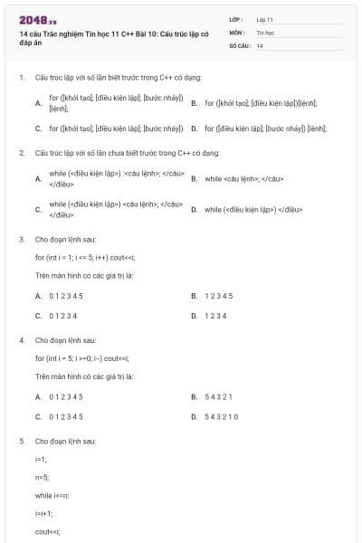 14 câu  Trắc nghiệm Tin học 11 C++ Bài 10: Cấu trúc lặp có đáp án