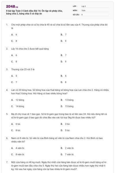 8 bài tập Toán 3 Cánh diều Bài 16: Ôn tập về phép chia, bảng chia 2, bảng chia 5 có đáp án
