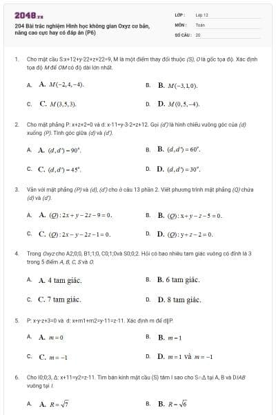 204 Bài trắc nghiệm Hình học không gian Oxyz cơ bản, nâng cao cực hay có đáp án (P6)