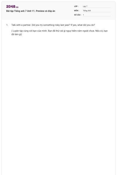 Bài tập Tiếng anh 7 Unit 11. Preview có đáp án