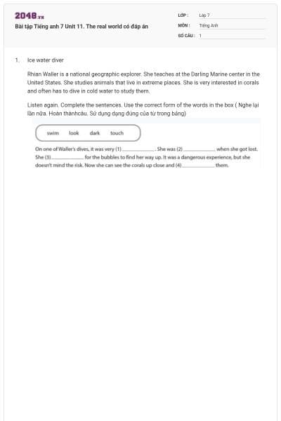 Bài tập Tiếng anh 7 Unit 11. The real world có đáp án