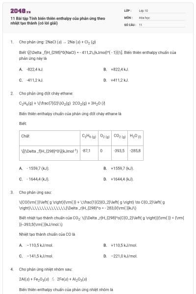 11 Bài tập Tính biến thiên enthalpy của phản ứng theo nhiệt tạo thành (có lời giải)