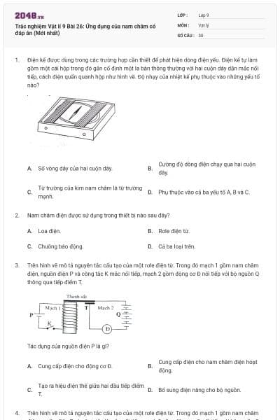 Trắc nghiệm Vật lí 9 Bài 26: Ứng dụng của nam châm có đáp án (Mới nhất)
