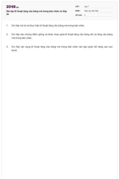 Bài tập Kĩ thuật tâng cầu bằng má trong bàn chân có đáp án