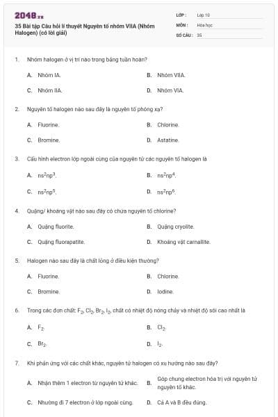 35 Bài tập Câu hỏi lí thuyết Nguyên tố nhóm VIIA (Nhóm Halogen) (có lời giải)