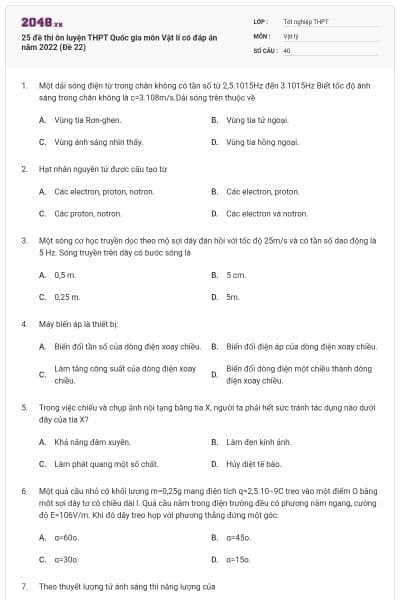 25 đề thi ôn luyện THPT Quốc gia môn Vật lí có đáp án năm 2022 (Đề 22)