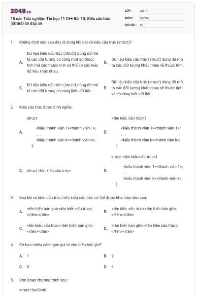 15 câu  Trắc nghiệm Tin học 11 C++ Bài 13: Kiểu cấu trúc (struct) có đáp án