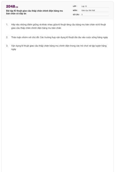 Bài tập Kĩ thuật giao cầu thấp chân chính diện bằng mu bàn chân có đáp án