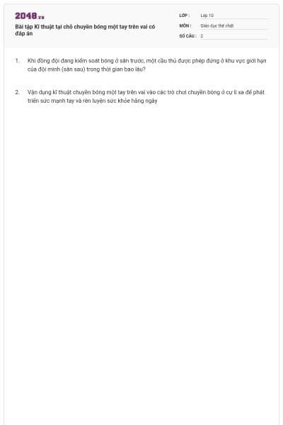 Bài tập Kĩ thuật tại chỗ chuyền bóng một tay trên vai có đáp án