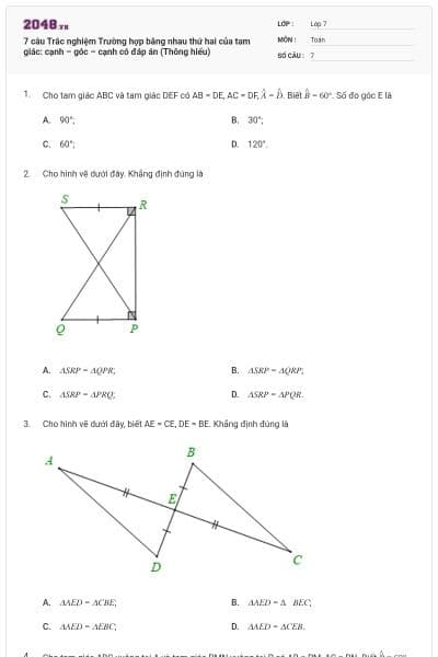 7 câu Trắc nghiệm Trường hợp bằng nhau thứ hai của tam giác: cạnh – góc – cạnh có đáp án (Thông hiểu)
