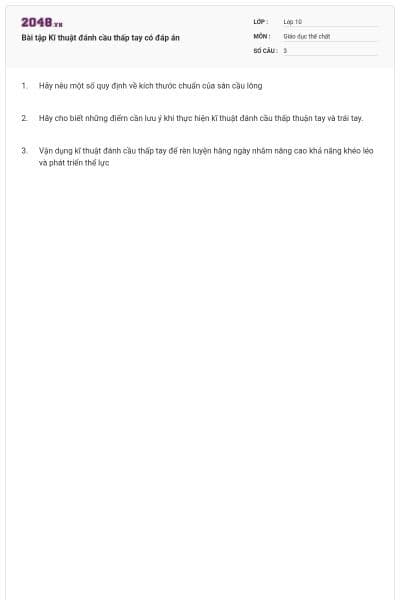 Bài tập Kĩ thuật đánh cầu thấp tay có đáp án
