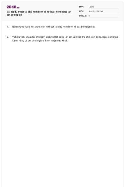 Bài tập Kĩ thuật tại chỗ ném biên và kĩ thuật ném bóng lăn sệt có đáp án