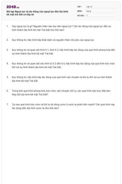 Bài tập Ngoại lực và tác động của ngoại lực đến địa hình bề mặt trái đất có đáp án