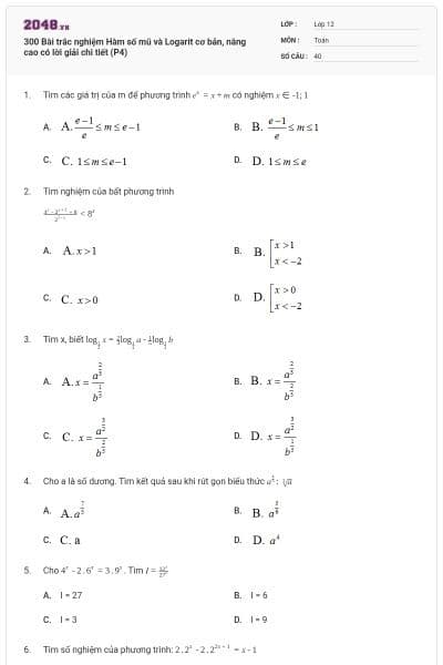 300 Bài trắc nghiệm Hàm số mũ và Logarit cơ bản, nâng cao có lời giải chi tiết (P4)